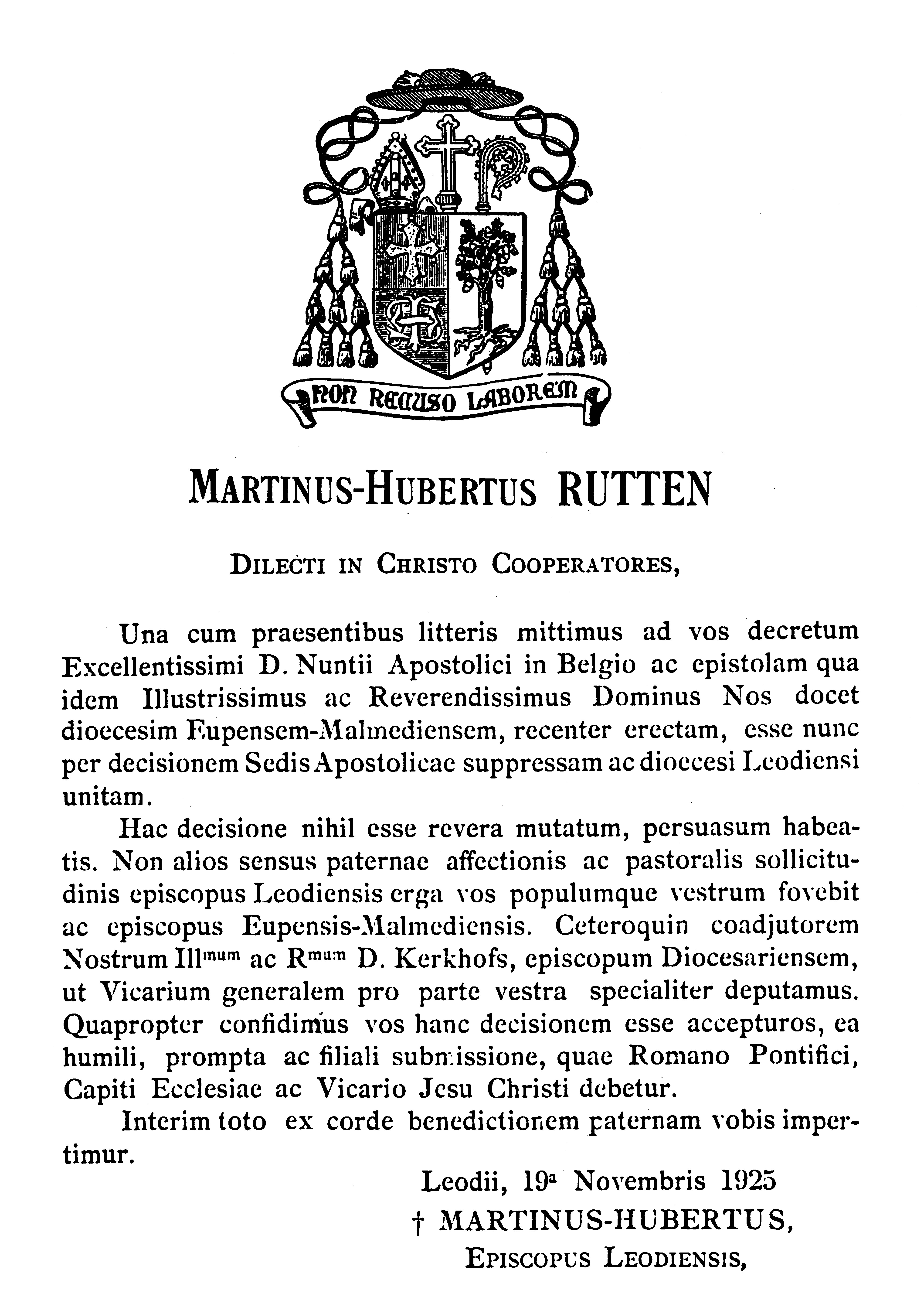 Op 19 november 1925 deelde mgr. Rutten aan de priesters van de
Oostkantons de opheffing mee van het bisdom Eupen-Malmédy en de
toevoeging bij het bisdom
Luik